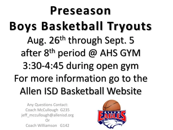 any questions contact coach mccullough g235 jeff mccullough@allenisd org or coach williamson g142