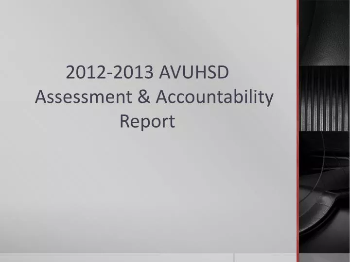 2012 2013 avuhsd assessment accountability report