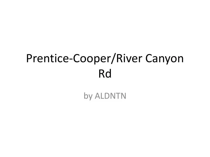 prentice cooper river canyon rd