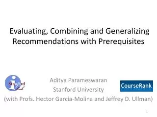 Evaluating, Combining and Generalizing Recommendations with Prerequisites