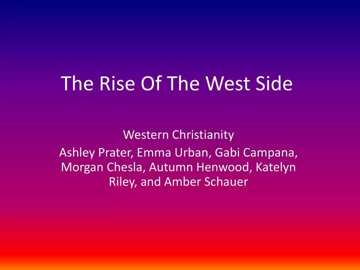 the rise of the west side