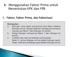 B. Menggunakan Faktor Prima untuk Menentukan KPK dan FPB