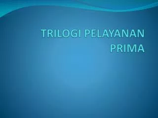 trilogi pelayanan prima