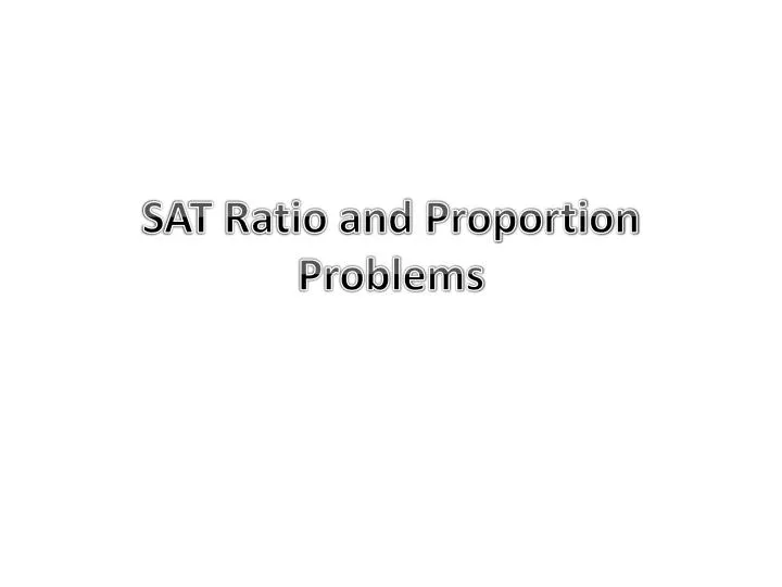 sat ratio and proportion problems
