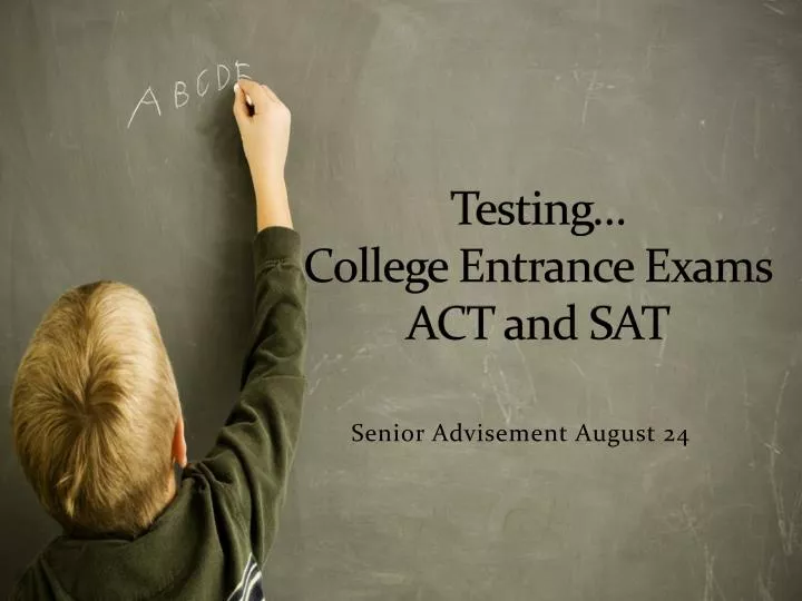 testing college entrance exams act and sat
