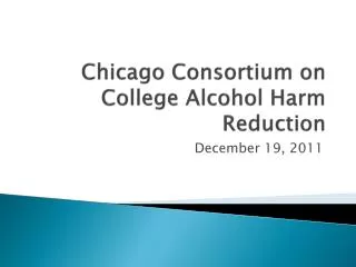 Chicago Consortium on College Alcohol Harm Reduction