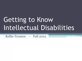 Getting to Know Intellectual Disabilities