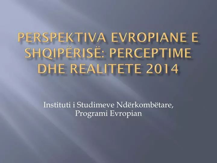 perspektiva evropiane e shqip ris perceptime dhe realitete 2014