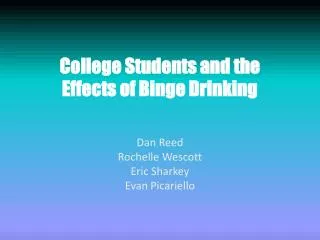 College Students and the Effects of Binge Drinking