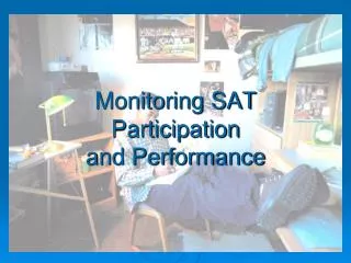 Monitoring SAT Participation and Performance