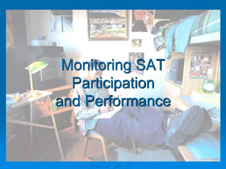 monitoring sat participation and performance