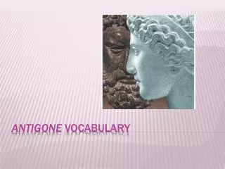 Antigone Vocabulary