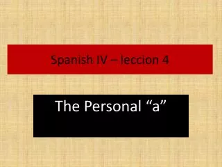 Spanish IV – leccion 4