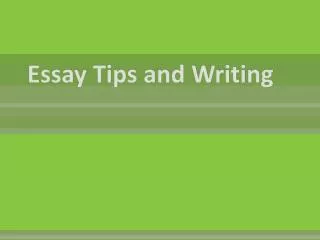 Essay Tips and Writing