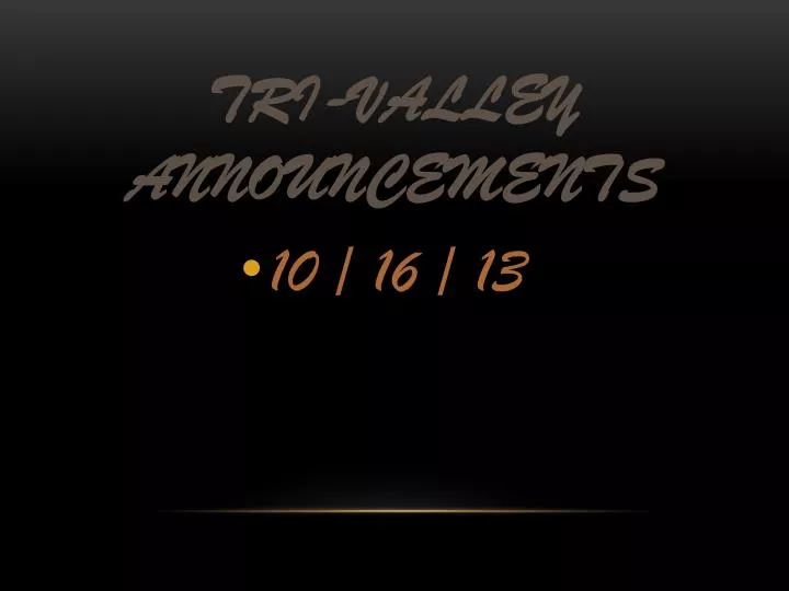tri valley announcements