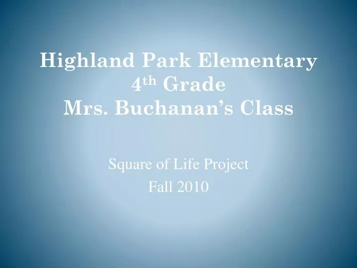 highland park elementary 4 th grade mrs buchanan s class