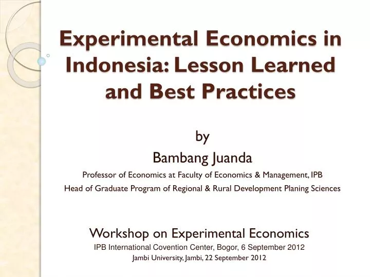 e x perimental e c onomi cs in indonesia lesson learned and best practices