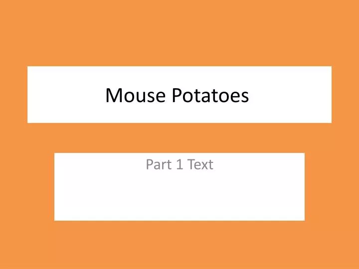 mouse potatoes
