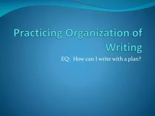 Practicing Organization of Writing