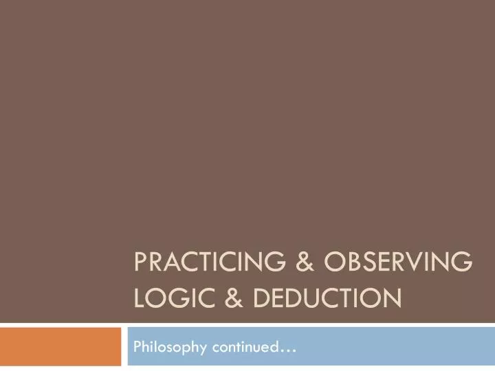 practicing observing logic deduction