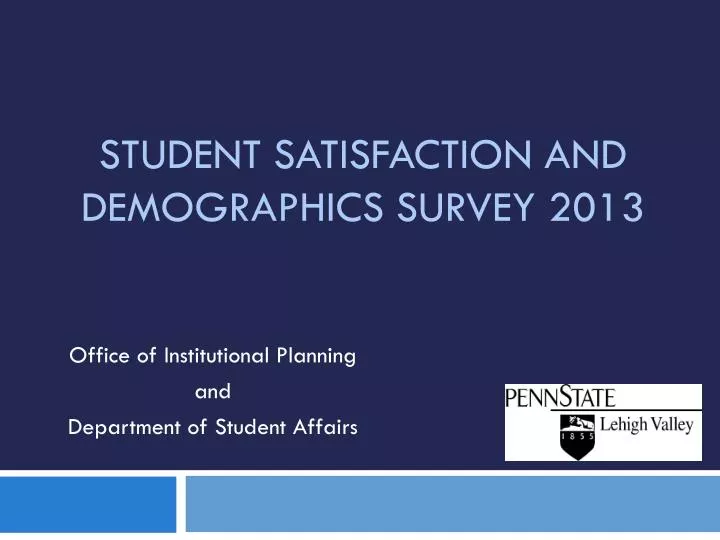 student satisfaction and demographics survey 2013