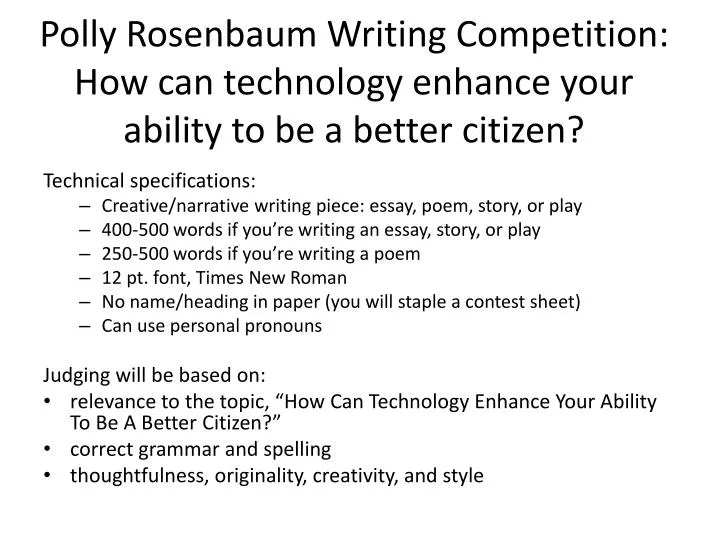 polly rosenbaum writing competition how can technology enhance your ability to be a better citizen