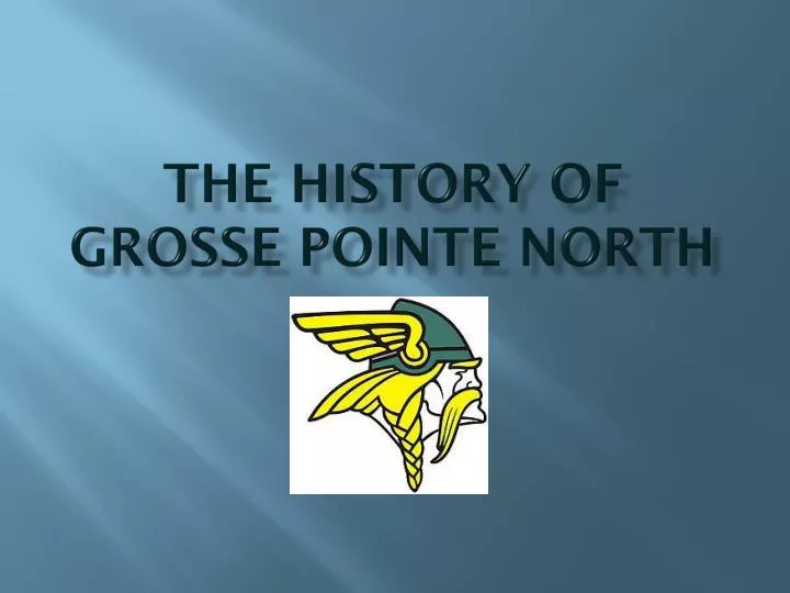 the history of grosse pointe north