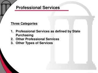 Three Categories Professional Services as defined by State Purchasing Other Professional Services