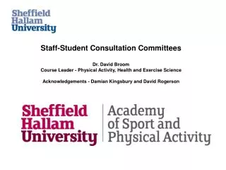 Staff-Student Consultation Committees Dr. David Broom