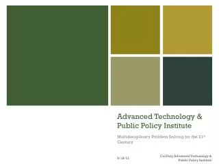 Advanced Technology &amp; Public Policy Institute