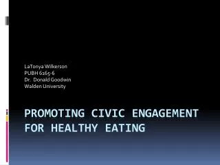Promoting Civic Engagement for Healthy Eating