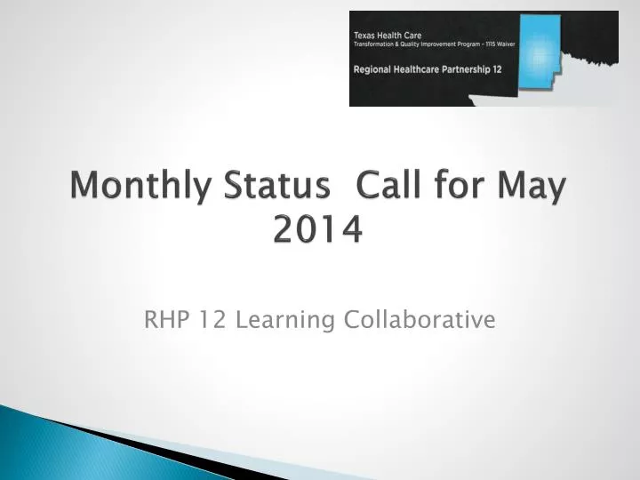 monthly status call for may 2014