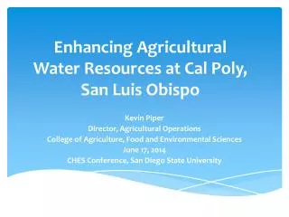 Enhancing Agricultural Water Resources at Cal Poly, San Luis Obispo