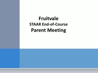 Fruitvale STAAR End-of-Course Parent Meeting