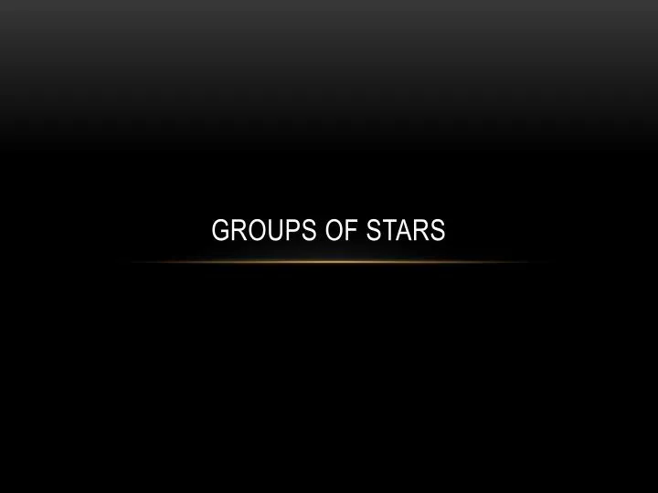 groups of stars