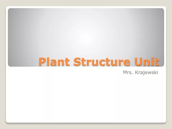plant structure unit