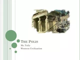 The Polis