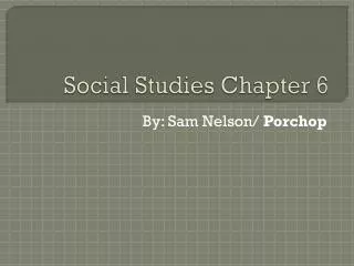 Social Studies Chapter 6