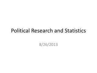 Political Research and Statistics