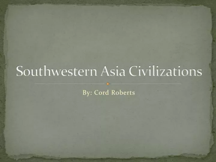 southwestern asia civilizations