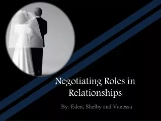 Negotiating Roles in Relationships