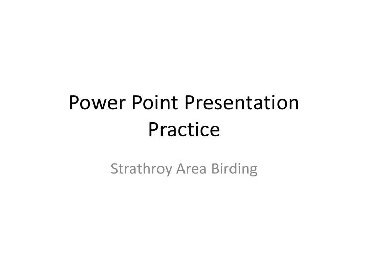 power point presentation practice
