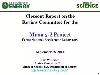 Kurt W. Fisher Review Committee Chair Office of Science, U.S. Department of Energy