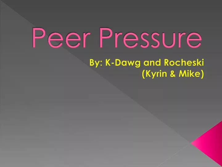 PPT - Peer Pressure PowerPoint Presentation, Free Download - ID:2581143