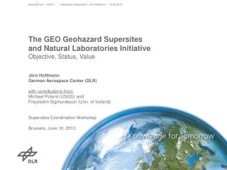 The GEO Geohazard Supersites and Natural Laboratories Initiative Objective, Status, Value