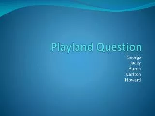 Playland Question