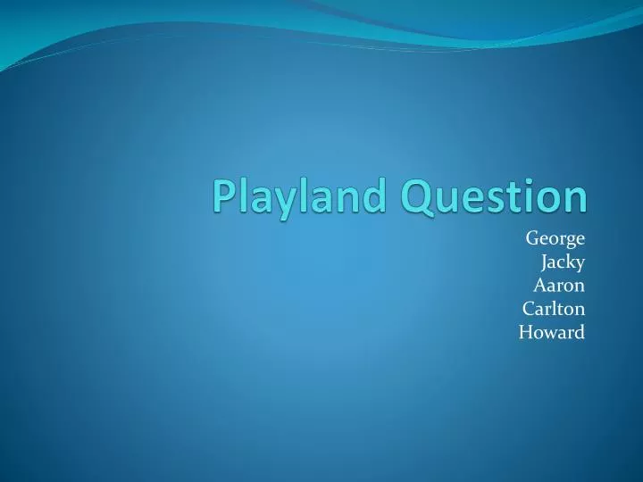 playland question