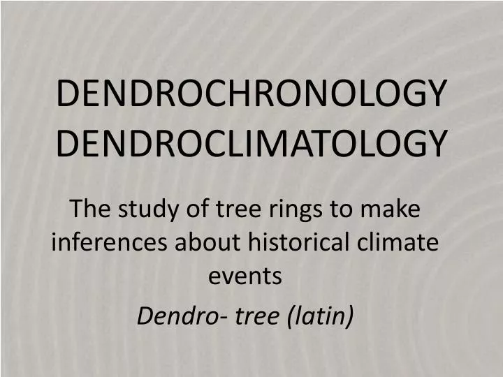 dendrochronology dendroclimatology