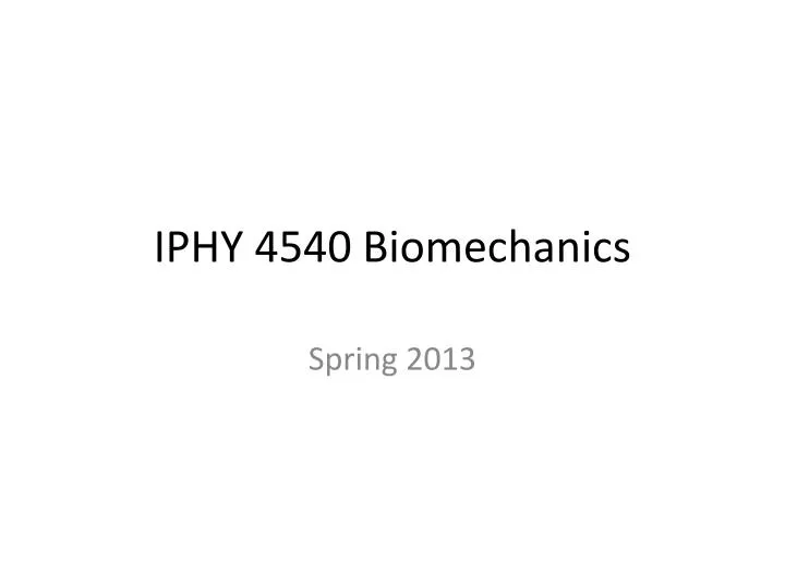iphy 4540 biomechanics