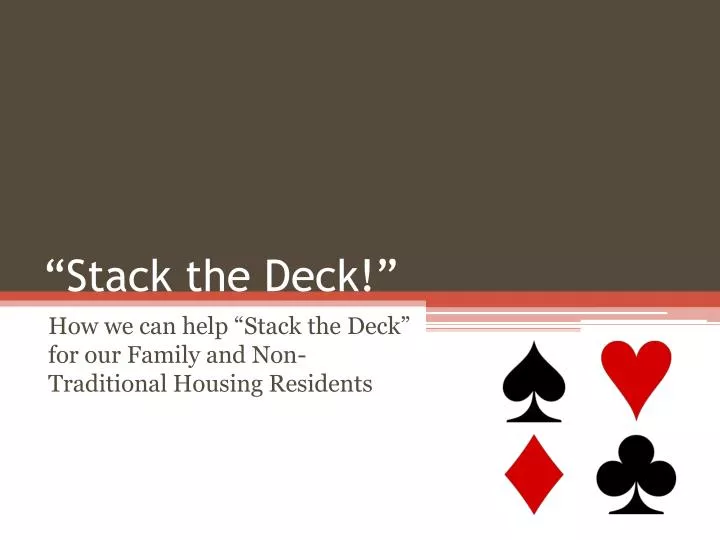 stack the deck
